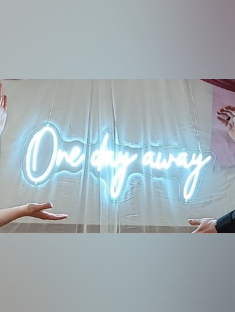 One Day Away Neon Sign
